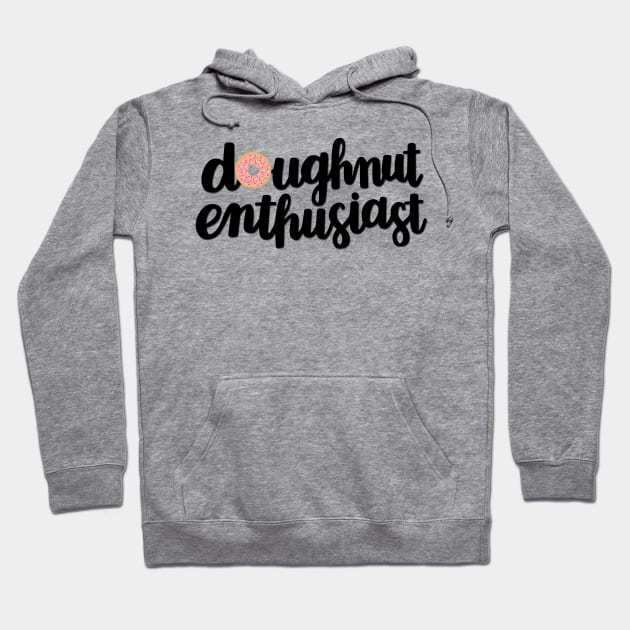 Doughnut Enthusiast Script (Pink) Hoodie by wijangco12